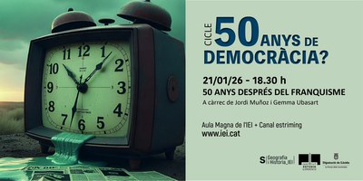 Cartell promocional Cicle 50 anys de democràcia?.