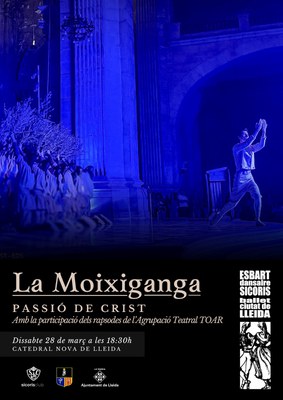 Moixiganga de Lleida - Passió de Crist (28 de març a les 18.30h a la Catedral Nova de Lleida).